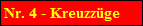Nr. 4 - Kreuzzge